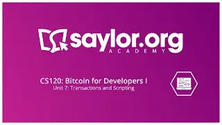 Bitcoin for Developers: Study Session #7