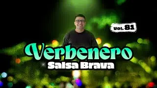 VERBENERO VOL.81 SALSA BRAVA PARA BAILAR Y GOZAR.