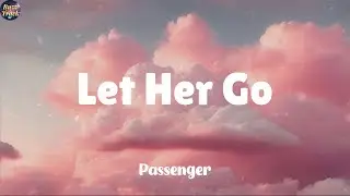 Let Her Go - Passenger (Lyrics) DJ Snake, Charlie Puth, Ariana Grande (Mix)