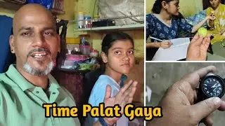 Time Palat Gaya l Samay Badal Gaya l Mumbai Family Vlog 😂