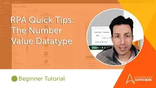 RPA Quick Tips with Micah Smith:  The Number Value Datatype | Automation Anywhere