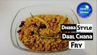 Daal Chana Fry | How To Make Dhaba Style Daal Chana Fry | Dal Tadka Punjabi Style | Daal Recipe