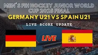 Germany U21 vs Spain U21 Live Scores | Men's FIH Hockey Junior World Cup 2025 Final