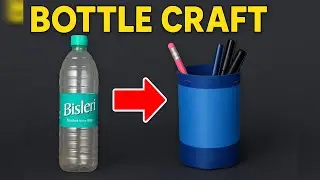 Turn a Plastic Bottle into a Cool Pen Holder! ♻️ | Easy Desk Organizer | Bottle Recycling Idea