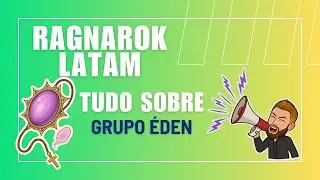 Tudo Sobre o Grupo Éden - Ragnarok Online Latam #dicas #ragnarokonline #ragnarok #games