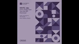 Wapo Jije - How Deep Can You Go (Radic The Myth Vox Redub)