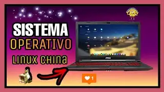 KYLIN OS 📀 - El Sistema Operativo CHINO Gemelo de WINDOWS