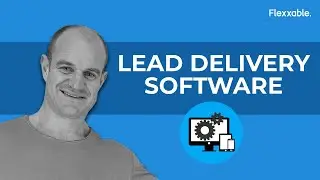 How To Deliver Leads With Lead Distribution Software | Flexxable