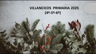 Villancicos 2025 (4º-5º-6º EP)