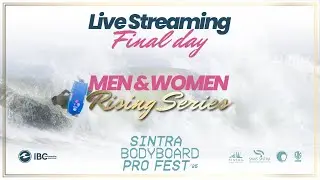 🛑LIVE | Finals Day &ndash; Sintra Bodyboard Pro Fest 2025 | IBC Rising Series