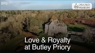 EP2 – Love and Royalty at Butley Priory