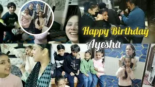 Anam appi aa gai ❤️ | Ayesha ka birthday 😊 | fuppi jaan ke ghr sabke sth bht enjoy kra 🤩 