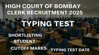 High Court of Bombay Clerk Recruitment 2025 | Typing Test | Shortlisting Student | Cutoff Marks |