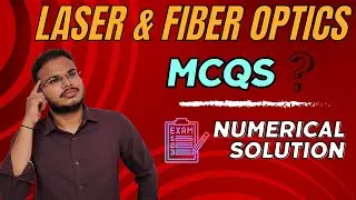 LASER & Fiber Optics: Top MCQs & Numerical Problems | Exam Preparation | Engineering Physics