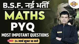 BSF TRADESMAN MATHS 2023 | MATHS PYQs | MATHS MOST IMPORTANT QUESTIONS | MATHS BY KARUN SIR EXAMPUR