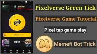Pixelverse green tick | Pixel tap game play | Memefi bot trick |