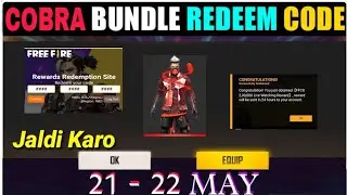 Free Fire Cobra Bundle Redeem Code | Free Fire Redeem Code Today | FF Redeem Code Today 21 May