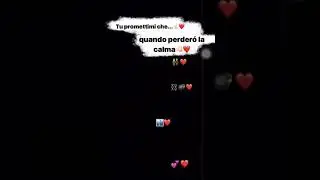 Tu promettimi che quando perder&ograve; la calma sarai vicino a me❤💪
