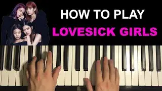 BLACKPINK – Lovesick Girls (Piano Tutorial Lesson)