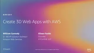 AWS re:Invent 2019: [REPEAT 1] Create 3D web apps with AWS (ARV201-R1)