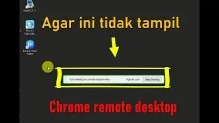 Removed Chrome remote desktop stop sharing notification