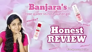 Banjara's | rose water vs rose water gel | honest review | worth it? | #banjara #rosewater #gel