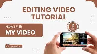 Video Editing Tutorial for Beginners | Step-by-Step Guide