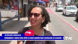 CONFIRA RANKING DO BAIRROS MAIS VALORIZADOS DE SALVADOR | TVE NOTÍCIAS  17/09/2024