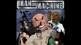 MAN or MACHINE - From the pages of A Story Told - 15 Year Trailer