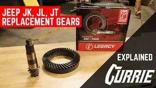 CURRIE REPLACEMENT GEARS FOR JEEP JK, JL, AND GLADIATOR | EXPLAINED