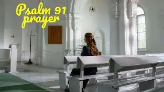 Psalm 91 Personalized Prayer | Powerful Prayer of Protection and Divine Covering!