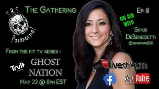 S1-EP8 The Gathering on air with Ghost Nation's Shari DeBenedetti