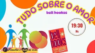 TUDO SOBRE O AMOR (livro de bell hooks-cap.03)
