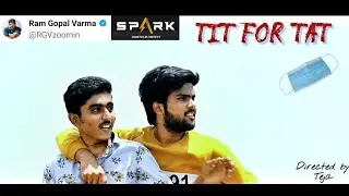 RGV Spark Ott || 2min Short film Contest || COVID theme || TIT FOR TAT || Directed by TEJACHOWDARY |