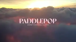 Barrett Marshall & Ivoris - Paddlepop (Lyric Video)