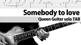 【TAB】Somebody to love Brian May Guitar solo Cover Queen Tutorial