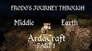 Walking in Frodo's Footsteps - Minecraft Middle Earth Part 1 - ArdaCraft