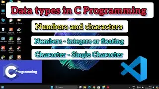 Data types in C programming language || integer number and floating number || Single Character