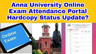 Anna University Online Exam Attendance Portal Status Issues?