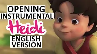 Heidi Opening INSTRUMENTAL (English/International version) OFFICIAL