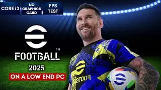 eFootball 2025 на слабом ПК | БЕЗ видеокарты | i3