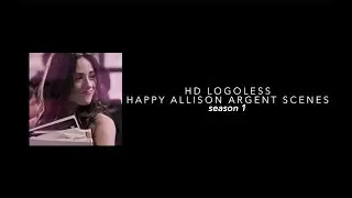 All Happy Allison Argent Scenes Season 1| logoless + hd