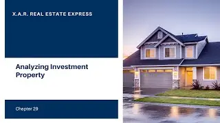 Chapter 29 / Analyzing Investment Property / Real Estate Express / New York 75 Hour Course