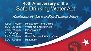 40th Anniversary of the Safe Drinking Water Act (SDWA)
