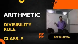 DIVISIBILITY RULE LECTURE 9 BY RSP SIR 
