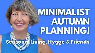 Minimalist Plan With Me for Fall | Seasonal Living Hygge Home