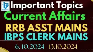 Important GA Topics for RRB Assistant Mains| IBPS CLERK Mains GA Strategy| IBPS CLERK pre result