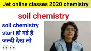 Jet Online Classes 2020 Chemistry | Soil Chemistry |