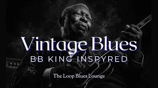BB King Inspired Style | Hard Times & Struggle Blues &bull; Soulful Chicago Blues Guitar & Sax