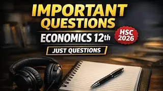 🔥 HSC 12th Economics Important Questions 2026 🎧 | Just Questions | Board Focused
